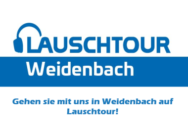 Lauschtour Weidenbach
